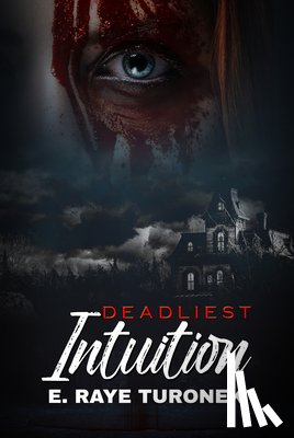 Turonek, E. Raye - Deadliest Intuition