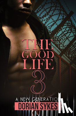 Sykes, Dorian - The Good Life Part 3