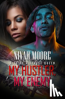 Moore, Niyah - My Hustler, My Enemy
