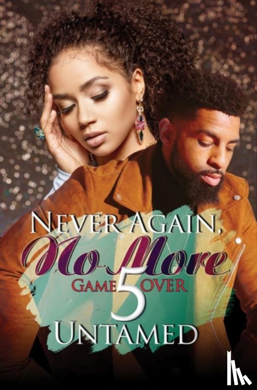 Untamed - Never Again, No More 5