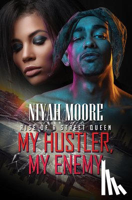 Moore, Niyah - My Hustler, My Enemy