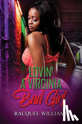 Williams, Racquel - Lovin' a Virginia Bad Girl
