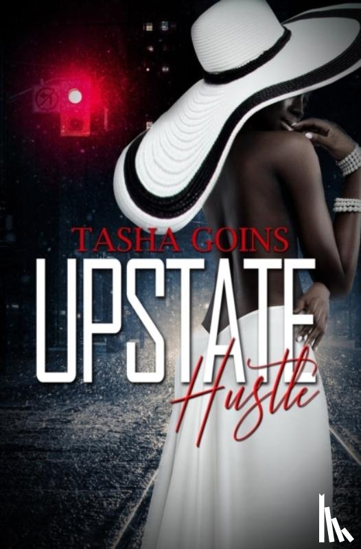 Goins, Tasha - Upstate Hustle