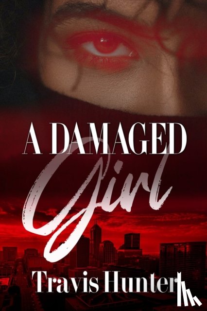 Hunter, Travis - A Damaged Girl