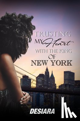 Desiara - Trusting My Heart with the King of New York