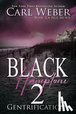 Weber, Carl - Black Hamptons 2: Gentrification