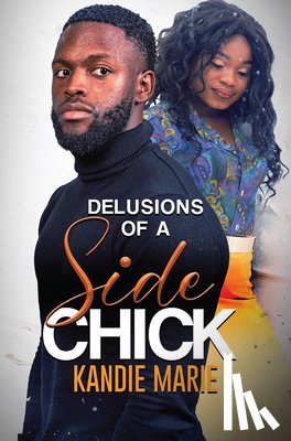 Marie, Kandie - Delusions of a Side Chick