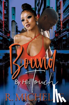 Michelle, R. - Bound by His Touch