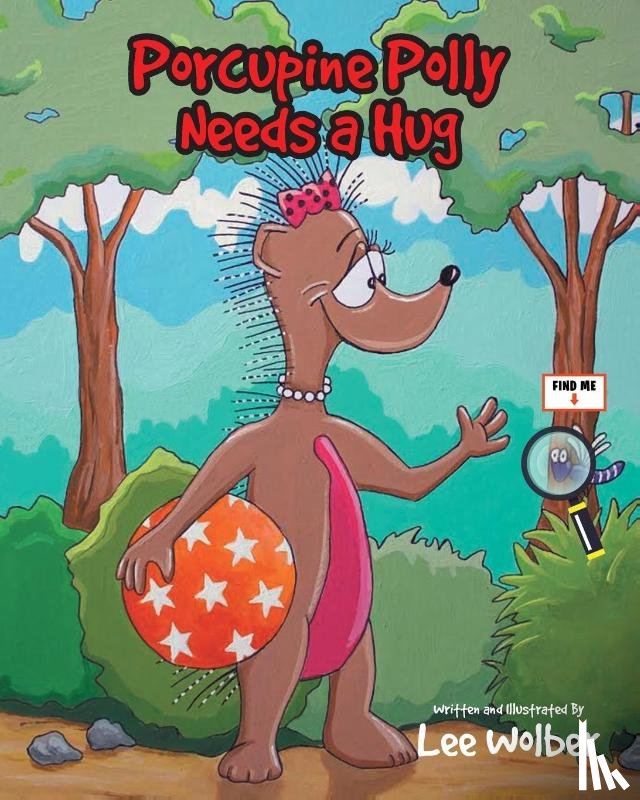 Wolber, Lee - Porcupine Polly Needs a Hug