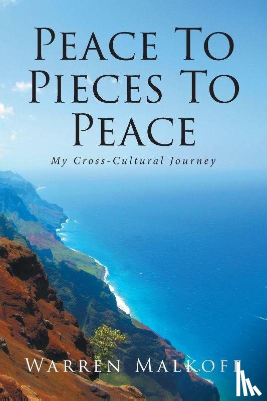 Malkoff, Warren - Peace To Pieces To Peace