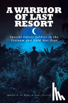 Le Blanc, Martin G, Sailian, Janet Gottlieb - A Warrior of Last Resort