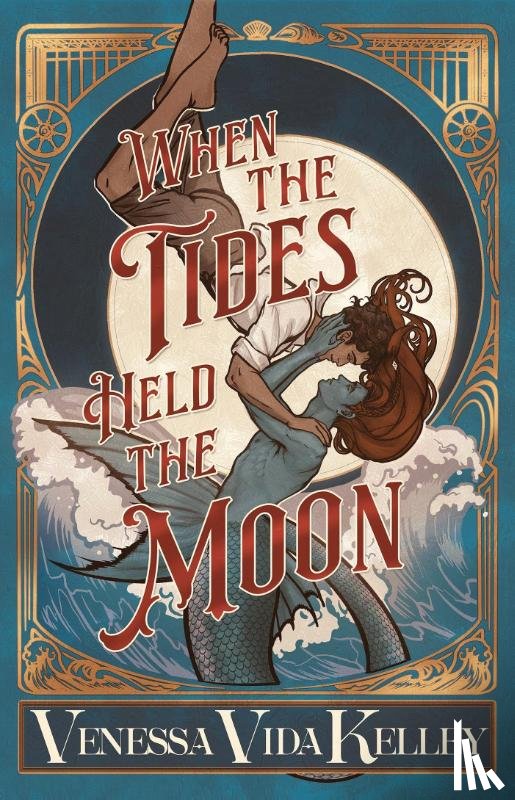 Kelley, Venessa Vida - When the Tides Held the Moon