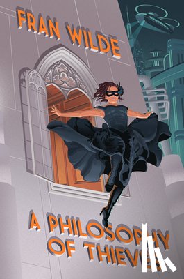 Wilde, Fran - A Philosophy of Thieves