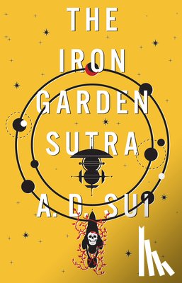 Sui, A.D. - The Iron Garden Sutra