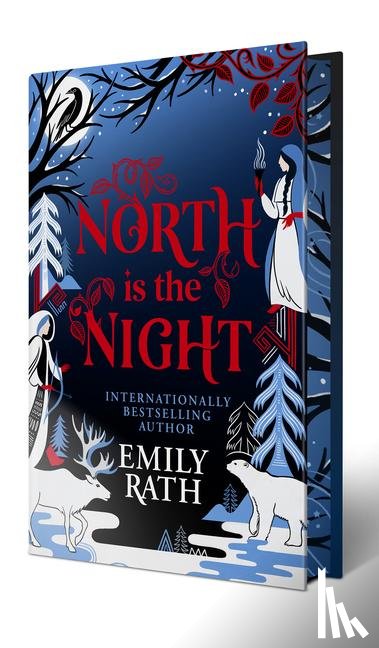 Rath, Emily - Rath, E: North Is the Night: Deluxe Limited Edition