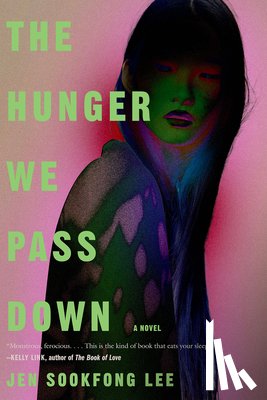 Lee, Jen Sookfong - The Hunger We Pass Down