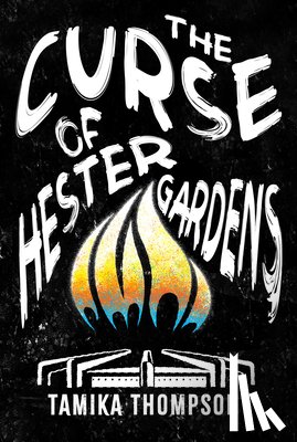 Thompson, Tamika - The Curse of Hester Gardens