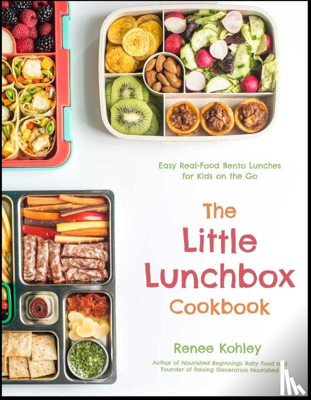 Kohley, Renee - The Little Lunchbox Cookbook