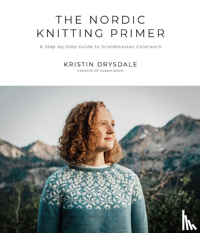 Drysdale, Kristin - The Nordic Knitting Primer