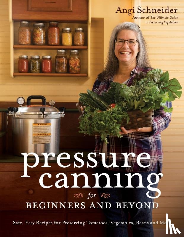 Schneider, Angi - Pressure Canning for Beginners