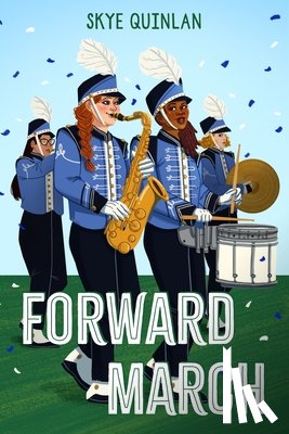 Quinlan, Skye - Forward March