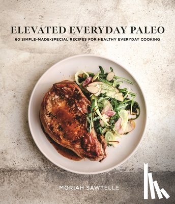 Sawtelle, Moriah - Elevated Everyday Paleo