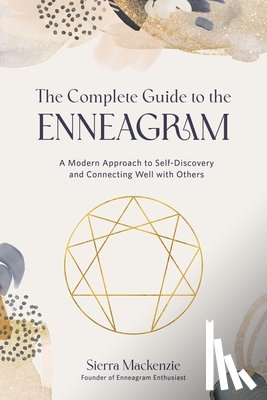 Mackenzie, Sierra - The Complete Guide to the Enneagram
