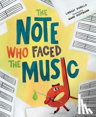 Bonilla, Lindsay - The Note Who Faced the Music