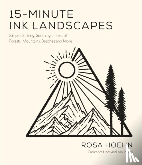 Hoehn, Rosa - 15-Minute Ink Landscapes