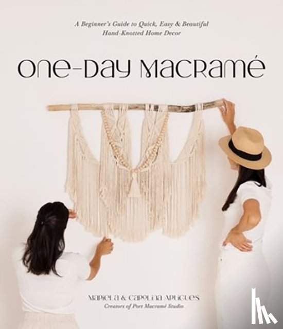 Artigues, Mariela, Artigues, Carolina - One-Day Macrame