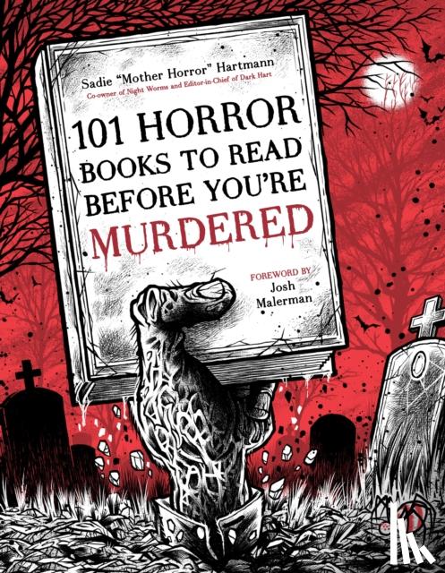 Hartmann, Sadie - 101 Horror Books to Read Before You're Murdered