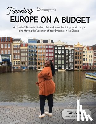 Hope, Tonia - Traveling Europe on a Budget