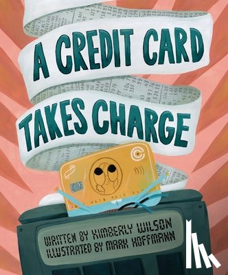 Wilson, Kimberly - A Credit Card Takes Charge
