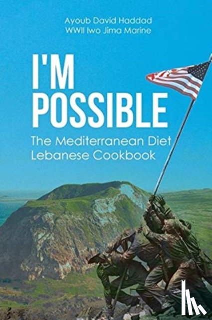 Haddad Wwii Iwo Jima Marine, Ayoub David - I'm Possible
