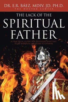 Baez JD, Pastor Edgar - The Lack of the Spiritual Father