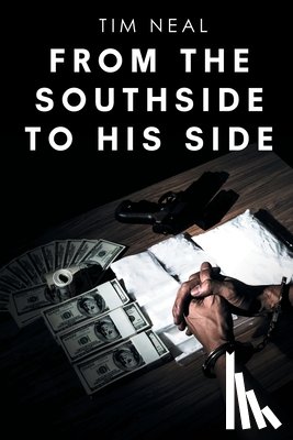 Neal, Tim - From The Southside To His Side