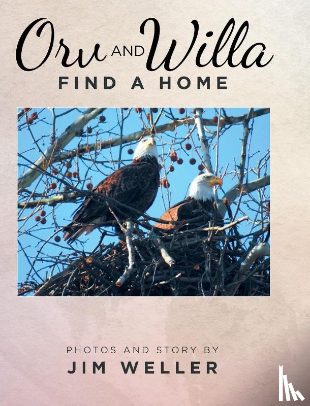 Weller, Jim - Orv And Willa Find A Home