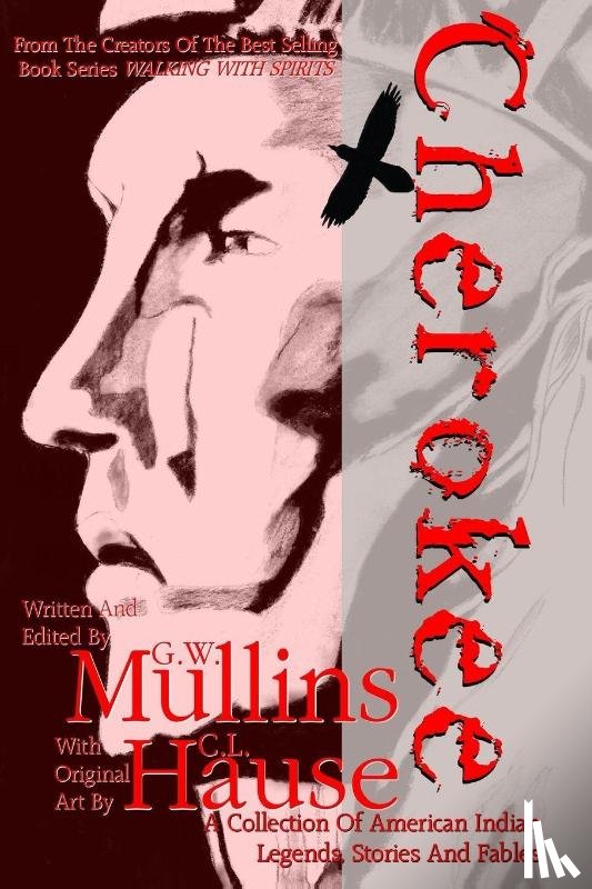 Mullins, G W - Cherokee A Collection of American Indian Legends, Stories and Fables