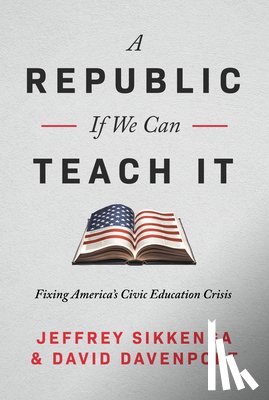 Sikkenga, Jeffrey, Davenport, David - The Civic Education Crisis