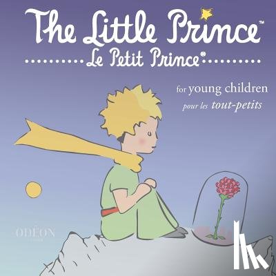 Saint-Exupéry, Antoine de - The Little Prince for Young Children