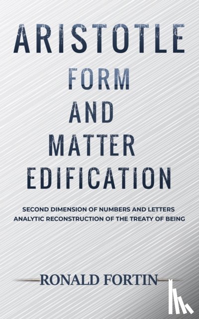 Fortin, Ronald - Aristotle: Form and Matter Edification