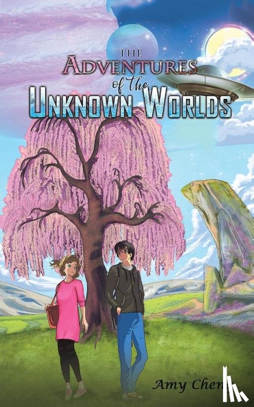 Cheng, Amy - The Adventures of the Unknown Worlds