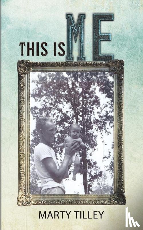 Tilley, Marty - This Is Me
