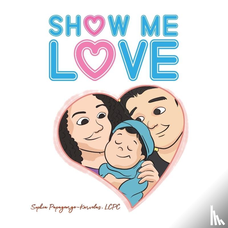 Papageorge-Karvelas, Lcpc Sophia - Show Me Love