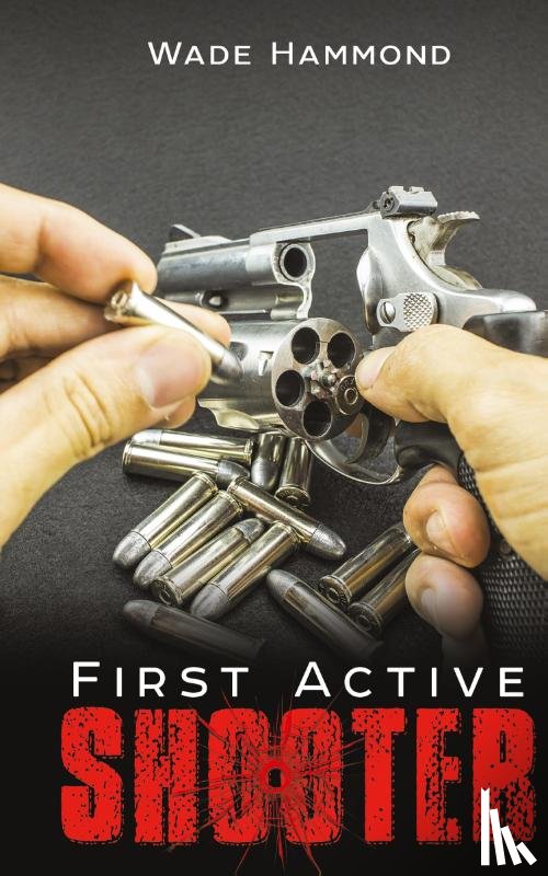 Hammond, Wade - First Active Shooter