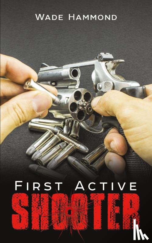Hammond, Wade - First Active Shooter