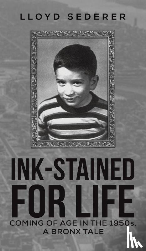 Sederer, Lloyd - Ink-Stained for Life