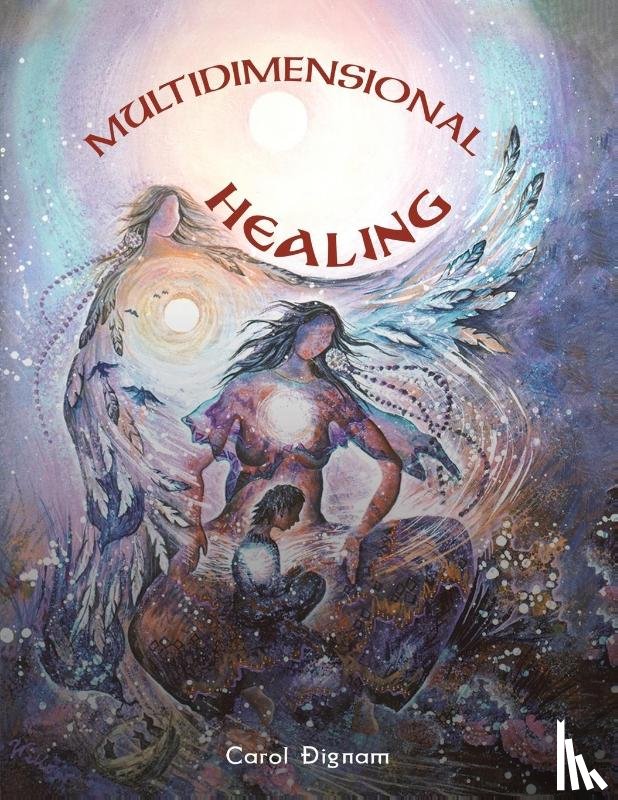 Dignam, Carol - Multidimensional Healing