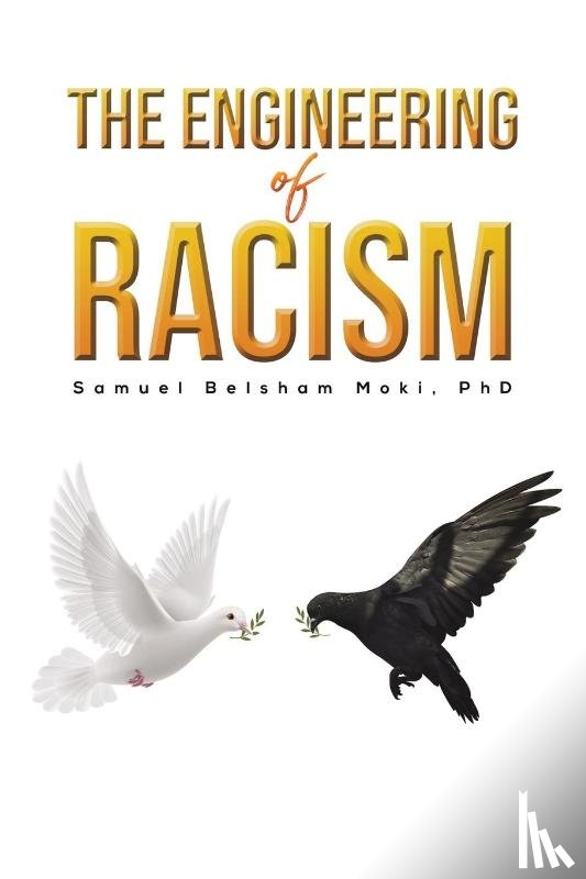 Moki, Samuel Belsham - The Engineering of Racism