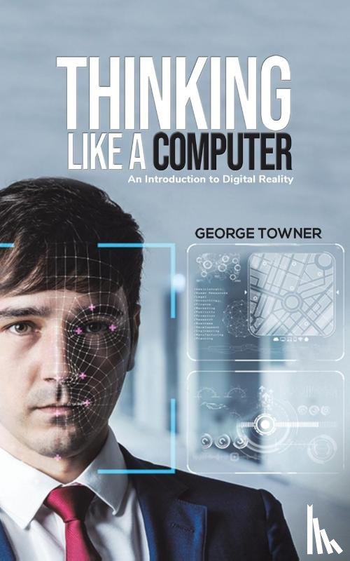 Towner, George - Thinking Like a Computer